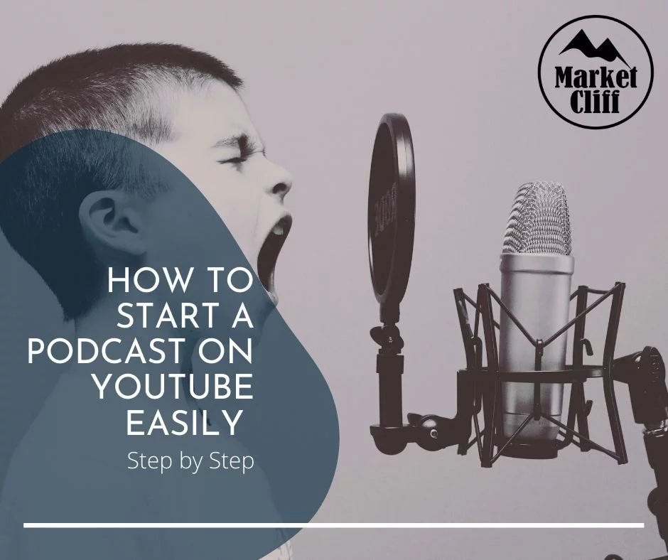 How to start a podcast on YouTube easily Step by Step MarketCliff.com