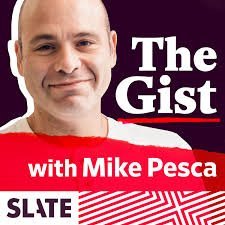 The Gist with Mike Pesc